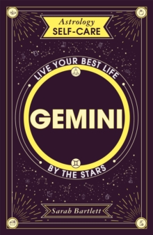 Astrology Self-Care: Gemini : Live your best life by the stars