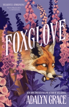 Foxglove : The thrilling gothic fantasy sequel to Belladonna