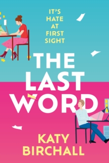 The Last Word : the hilarious new enemies to lovers rom-com for fans of BOOK LOVERS