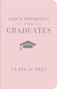 God's Promises for Graduates: Class of 2023 - Pink NKJV : New King James Version