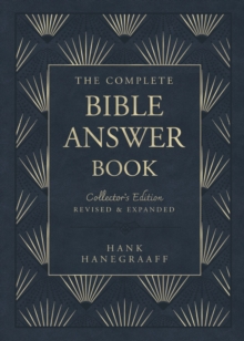 The Complete Bible Answer Book : Collector's Edition: Revised and Expanded