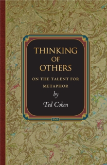 Thinking of Others : On the Talent for Metaphor