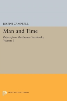 Papers from the Eranos Yearbooks, Eranos 3 : Man and Time