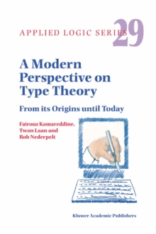 A Modern Perspective on Type Theory : From its Origins until Today