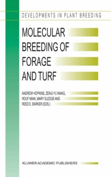 Molecular Breeding of Forage and Turf : Proceedings of the 3rd International Symposium, Molecular Breeding of Forage and Turf, Dallas, Texas, and Ardmore, Oklahoma, U.S.A., May, 18-22, 2003