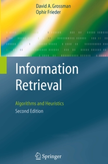 Information Retrieval : Algorithms and Heuristics