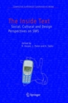 The Inside Text : Social, Cultural and Design Perspectives on SMS