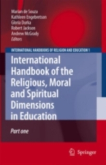 International Handbook of the Religious, Moral and Spiritual Dimensions in Education