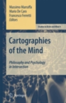 Cartographies of the Mind : Philosophy and Psychology in Intersection