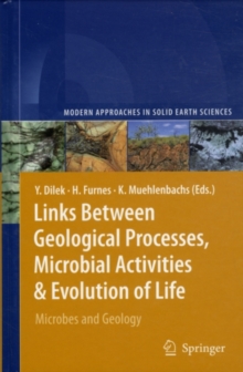 Links Between Geological Processes, Microbial Activities & Evolution of Life : Microbes and Geology