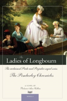 The Ladies of Longbourn : The acclaimed Pride and Prejudice sequel series