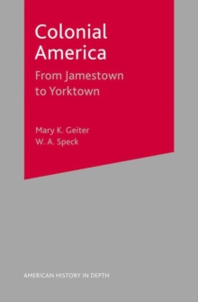 Colonial America : From Jamestown to Yorktown