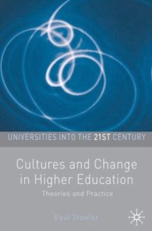 Cultures and Change in Higher Education : Theories and Practices