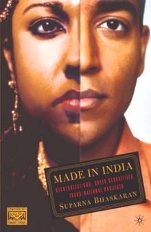 Made In India : Decolonizations, Queer Sexualities, Trans/national Projects