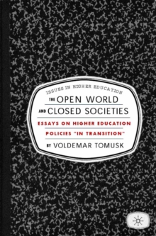 The Open World and Closed Societies : Essays on Higher Education Policies 
