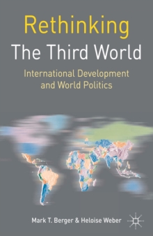 Rethinking the Third World : International Development and World Politics