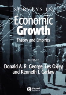 Surveys in Economic Growth : Theory and Empirics