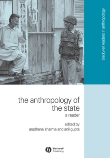 The Anthropology of the State : A Reader