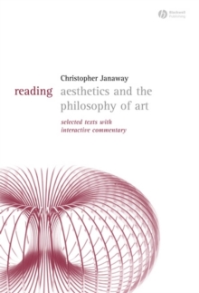 Reading Aesthetics and Philosophy of Art : Selected Texts with Interactive Commentary