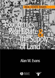 Economics, Real Estate and the Supply of Land