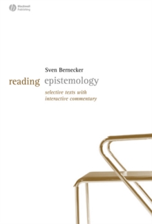 Reading Epistemology : Selected Texts with Interactive Commentary