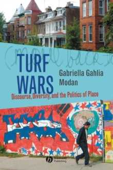 Turf Wars : Discourse, Diversity, and the Politics of Place