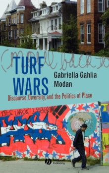 Turf Wars : Discourse, Diversity, and the Politics of Place