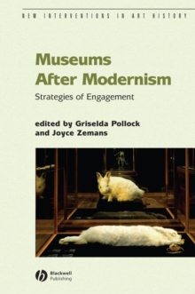 Museums After Modernism : Strategies of Engagement