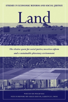 Land : The Elusive Quest for Social Justice, Taxation Reform and a Sustainable Planetary Environment