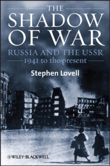 The Shadow of War : Russia and the USSR, 1941 to the present