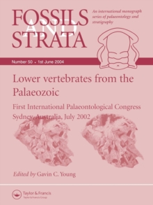 Lower Vertebrates from the Palaeozoic : First International Palaeontological Congress, Sydney, Australia, July 2002