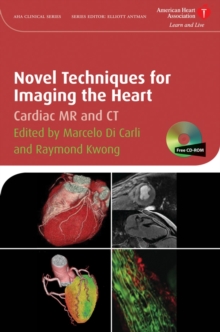 Novel Techniques for Imaging the Heart : Cardiac MR and CT