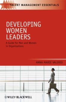 Developing Women Leaders : A Guide for Men and Women in Organizations