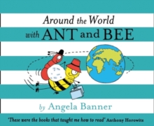 Around the World With Ant and Bee