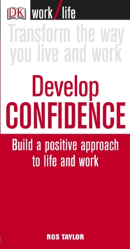 Work/Life: Develop Confidence : Develop Confidence