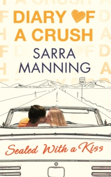 Diary of a Crush: Sealed With a Kiss : Number 3 in series