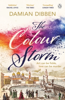 The Colour Storm : The compelling and spellbinding story of art and betrayal in Renaissance Venice