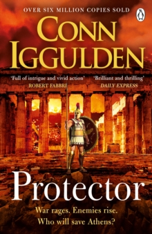 Protector : The Sunday Times bestseller that 'Bring[s] the Greco-Persian Wars to life in brilliant detail. Thrilling' DAILY EXPRESS