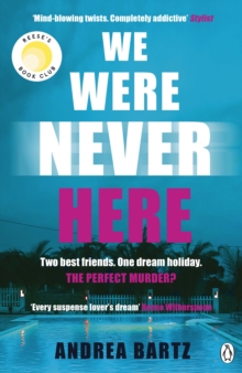 We Were Never Here : The addictively twisty Reese Witherspoon Book Club thriller soon to be a major Netflix film
