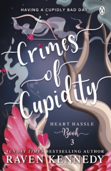 Crimes of Cupidity : The sizzling romance from the bestselling author of The Plated Prisoner series