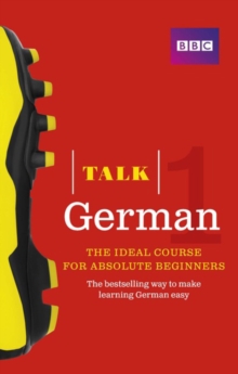 Talk German 1 (Book/CD Pack) : The ideal German course for absolute beginners