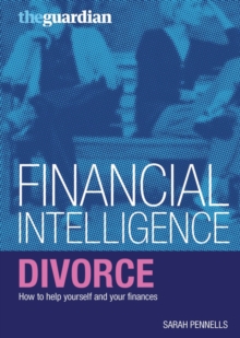 Divorce : How to Help Yourself and Your Finances