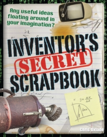Inventors' Secret Scrapbook : Age 10-11, above average readers