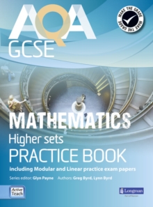 AQA GCSE Mathematics for Higher sets Practice Book : including Modular and Linear Practice Exam Papers