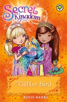 Secret Kingdom: Glitter Bird : Book 21