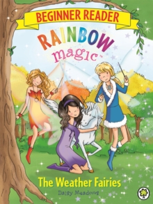 Rainbow Magic Beginner Reader: The Weather Fairies : Book 2