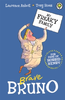 My Freaky Family: Brave Bruno : Book 7