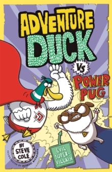 Adventure Duck vs Power Pug : Book 1