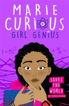 Marie Curious, Girl Genius: Saves the World : Book 1