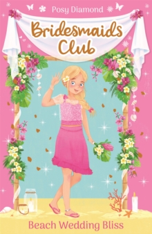 Bridesmaids Club: Beach Wedding Bliss : Book 1